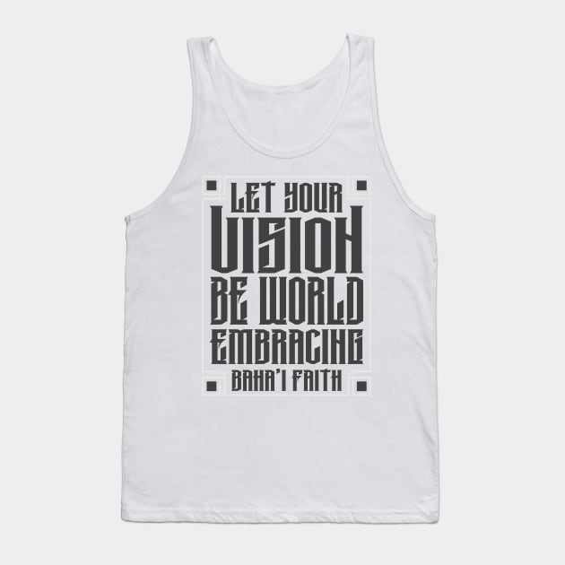 Baha&#39;i inspired quote Tank Top by irfankokabi